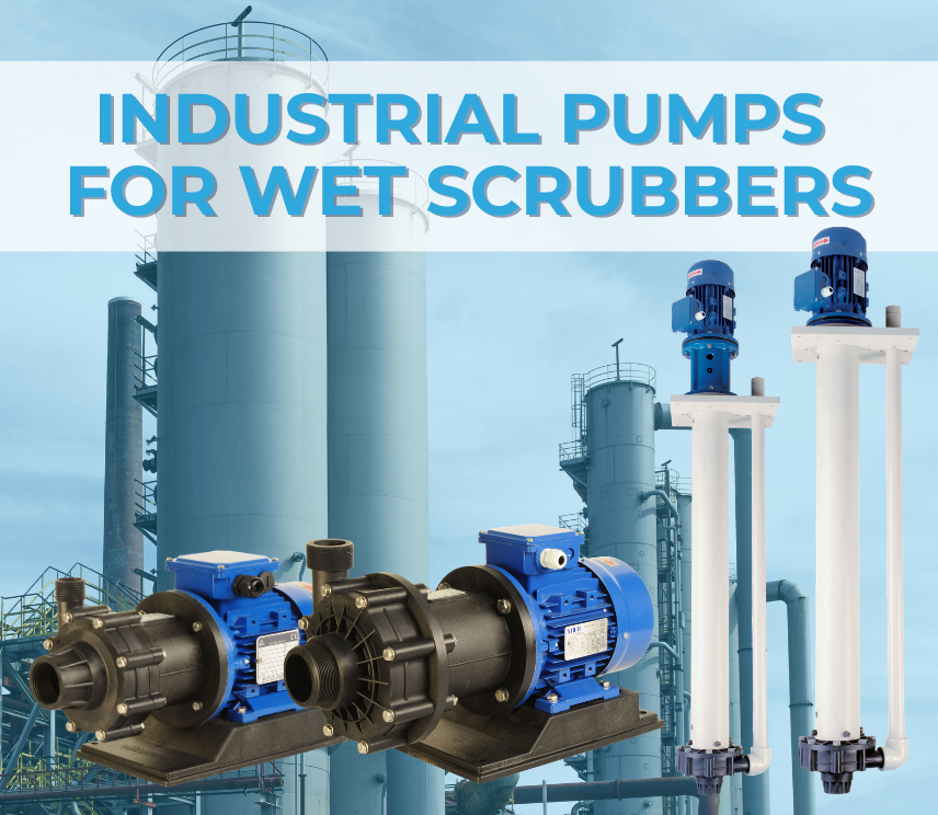 Industrial pumps for wet scrubbers: the ultimate guide to selection and maintenance